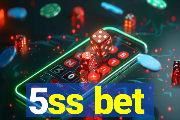 5ss bet